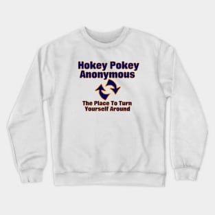 Hokey Pokey Anonymous Crewneck Sweatshirt